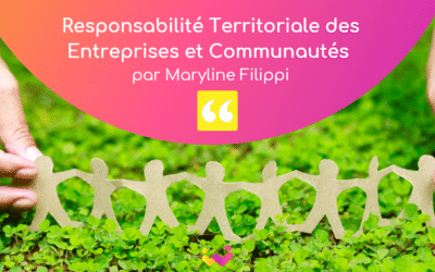 Responsabilité Territoriale des Entreprises et Communautés par Maryline Filippi