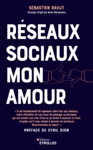 Livre Réseaux Sociaux mon amour de Sébastien Ravut