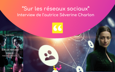 Livre « Sur les réseaux sociaux » – Interview de l’autrice Séverine Charlon