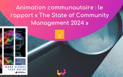 Animation communautaire : le rapport « The State of Community Management 2024 »