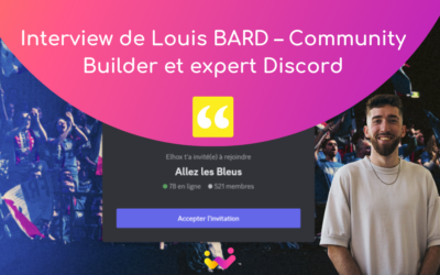 Interview de Louis BARD – Community Builder et expert Discord