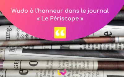 Wudo à l’honneur dans le journal « Le Périscope »