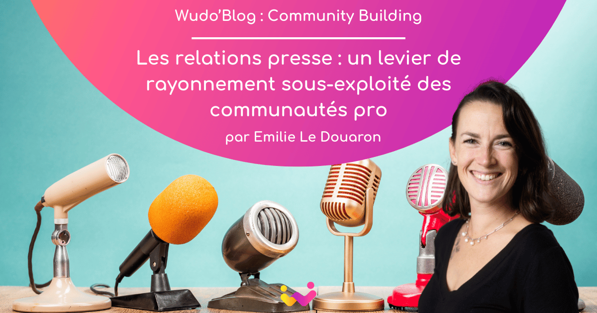 Les relations presse : un levier de rayonnement sous-exploité des communautés professionnelles