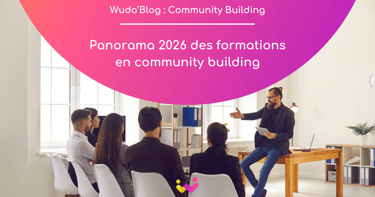 Panorama 2026 : le guide complet des formations en community building en France